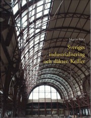 Martin Fritz: Sveriges industrialisering och släkten Keiller